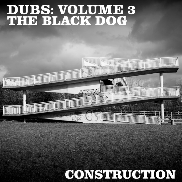 Dubs: Volume 3 - Construction by The Black Dog