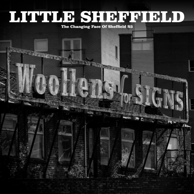 Little Sheffield - The Changing Face Of Sheffield S3 by Martin Dust (Sleeve Artwork)