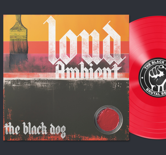 Release artwork for Loud Ambient by The Black Dog, on limited edition coloured vinyl