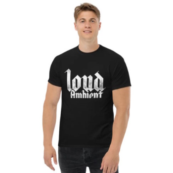 Loud Ambient – Black T-Shirt